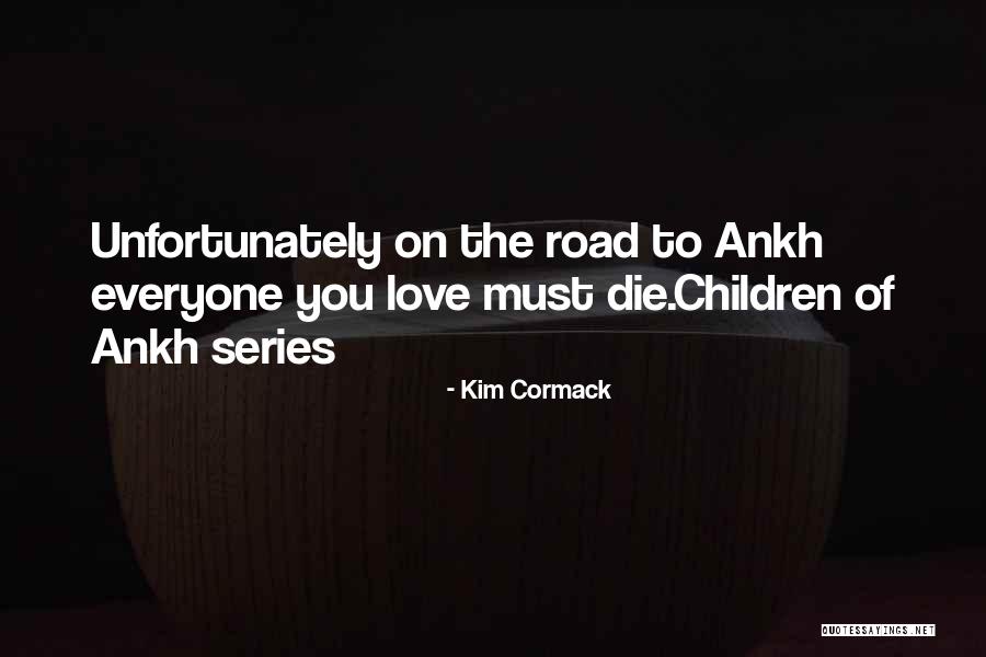 On The Road Love Quotes By Kim Cormack