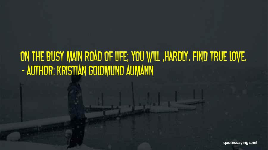 On The Road Love Quotes By Kristian Goldmund Aumann