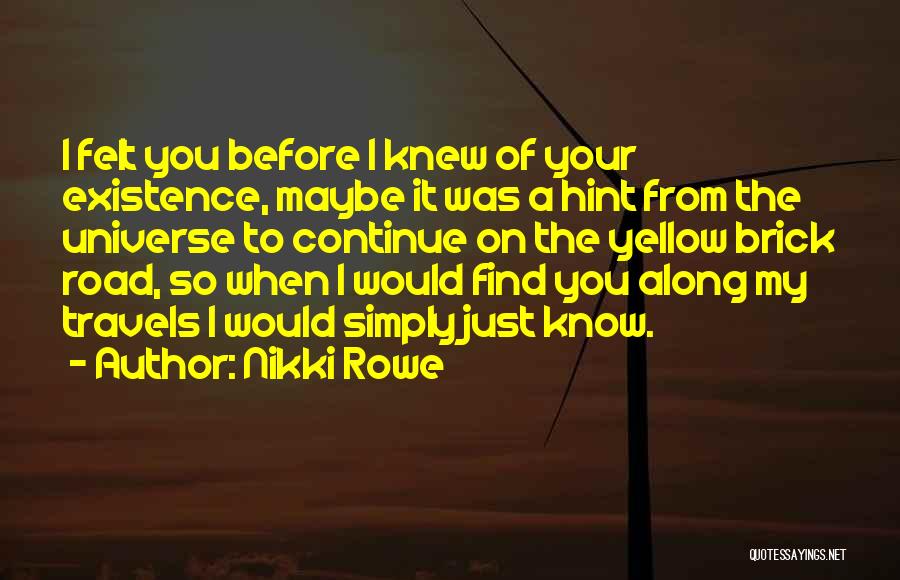 On The Road Love Quotes By Nikki Rowe