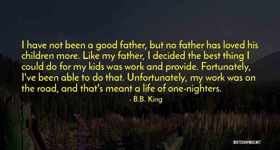 On The Road Of Life Quotes By B.B. King On The Road Of Life Quotes By B.B. King