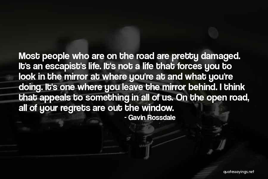 On The Road Of Life Quotes By Gavin Rossdale On The Road Of Life Quotes By Gavin Rossdale