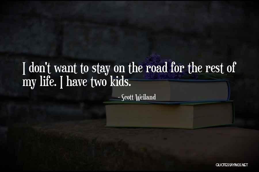 On The Road Of Life Quotes By Scott Weiland On The Road Of Life Quotes By Scott Weiland
