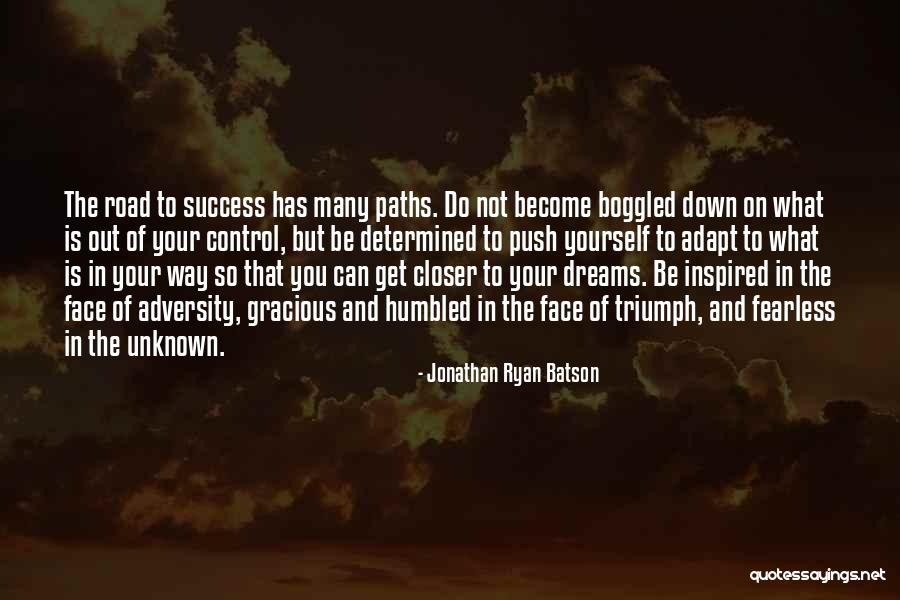 On The Road To Success Quotes By Jonathan Ryan Batson On The Road To Success Quotes By Jonathan Ryan Batson