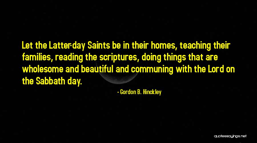 On The Sabbath Day Quotes By Gordon B. Hinckley On The Sabbath Day Quotes By Gordon B. Hinckley