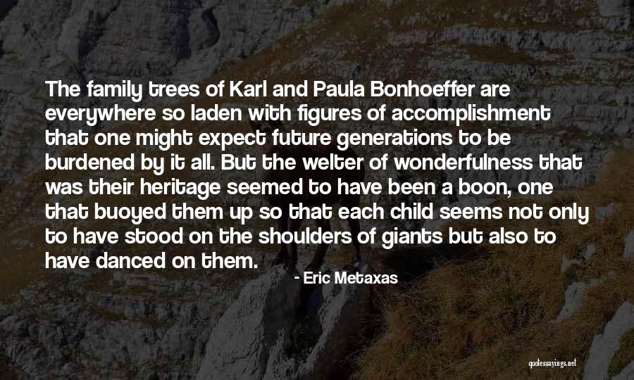 On The Shoulders Of Giants Quotes By Eric Metaxas On The Shoulders Of Giants Quotes By Eric Metaxas