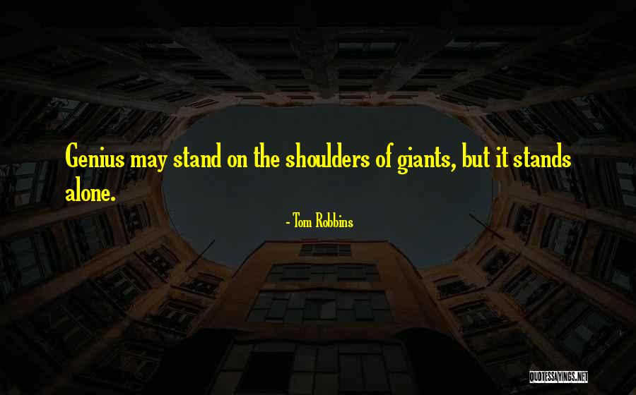 On The Shoulders Of Giants Quotes By Tom Robbins On The Shoulders Of Giants Quotes By Tom Robbins