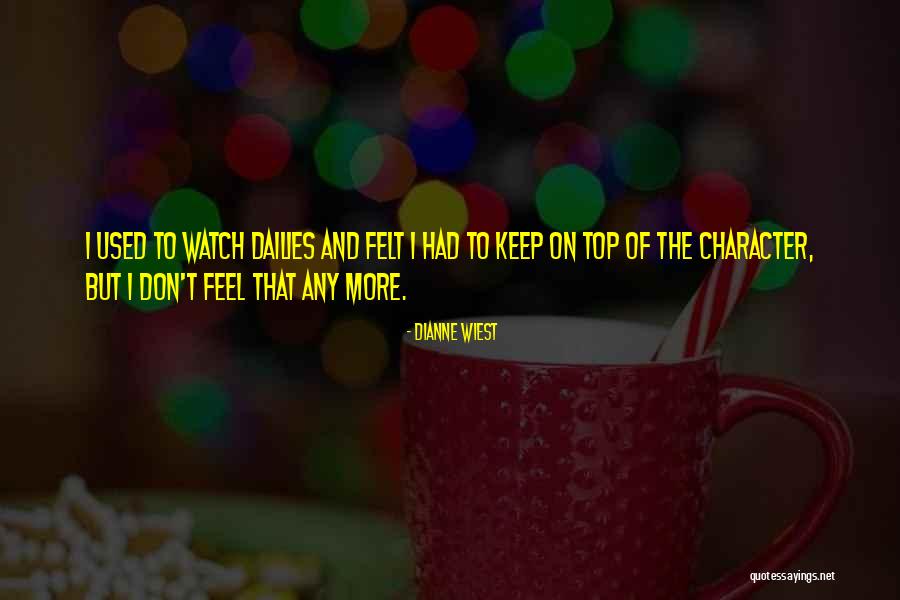 On The Top Quotes By Dianne Wiest On The Top Quotes By Dianne Wiest
