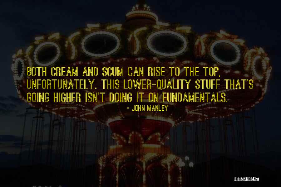On The Top Quotes By John Manley On The Top Quotes By John Manley
