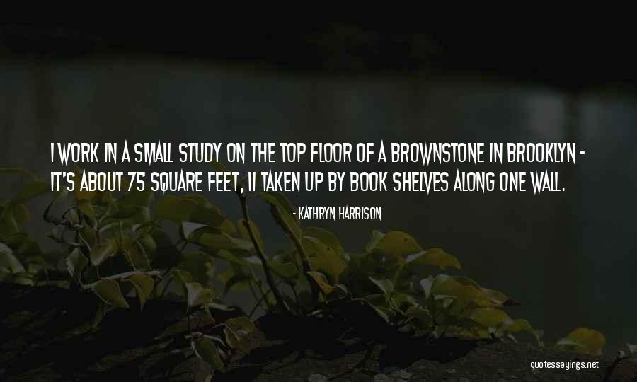 On The Top Quotes By Kathryn Harrison On The Top Quotes By Kathryn Harrison