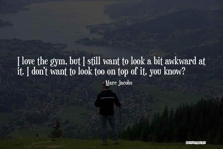 On The Top Quotes By Marc Jacobs On The Top Quotes By Marc Jacobs