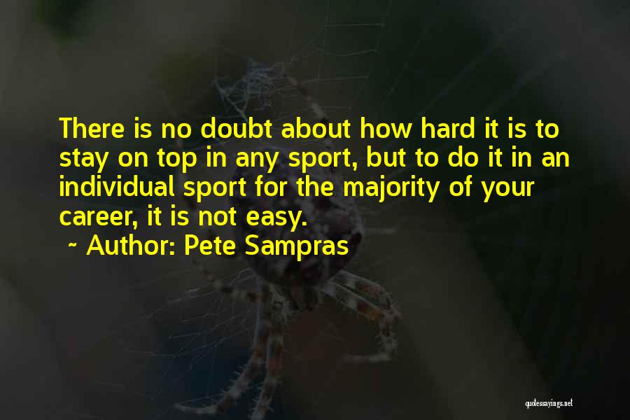 On The Top Quotes By Pete Sampras