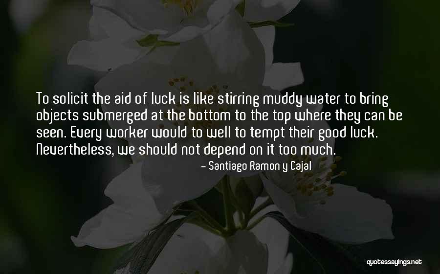 On The Top Quotes By Santiago Ramon Y Cajal On The Top Quotes By Santiago Ramon Y Cajal