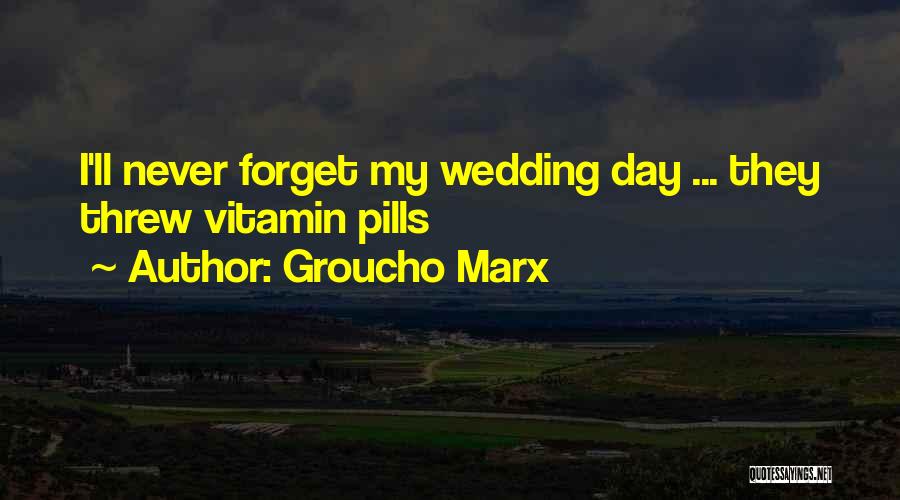 On This Day Wedding Quotes By Groucho Marx