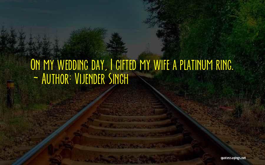 On This Day Wedding Quotes By Vijender Singh