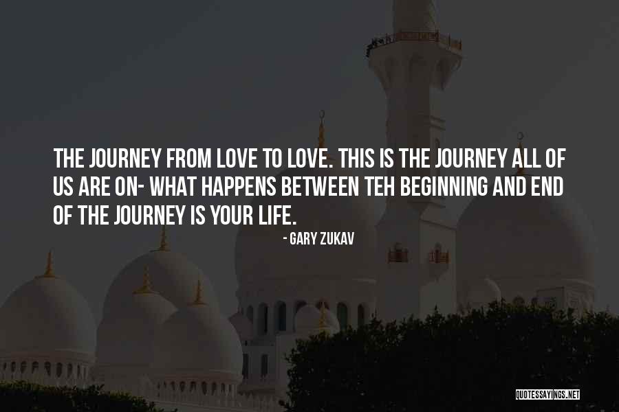 On This Journey Quotes By Gary Zukav On This Journey Quotes By Gary Zukav