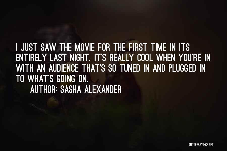 On Time Movie Quotes By Sasha Alexander