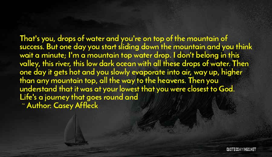 On Top Of Mountain Quotes By Casey Affleck
