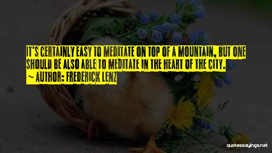 On Top Of Mountain Quotes By Frederick Lenz