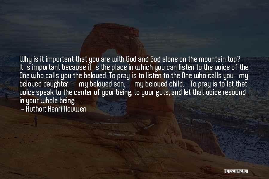 On Top Of Mountain Quotes By Henri Nouwen