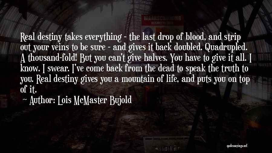 On Top Of Mountain Quotes By Lois McMaster Bujold