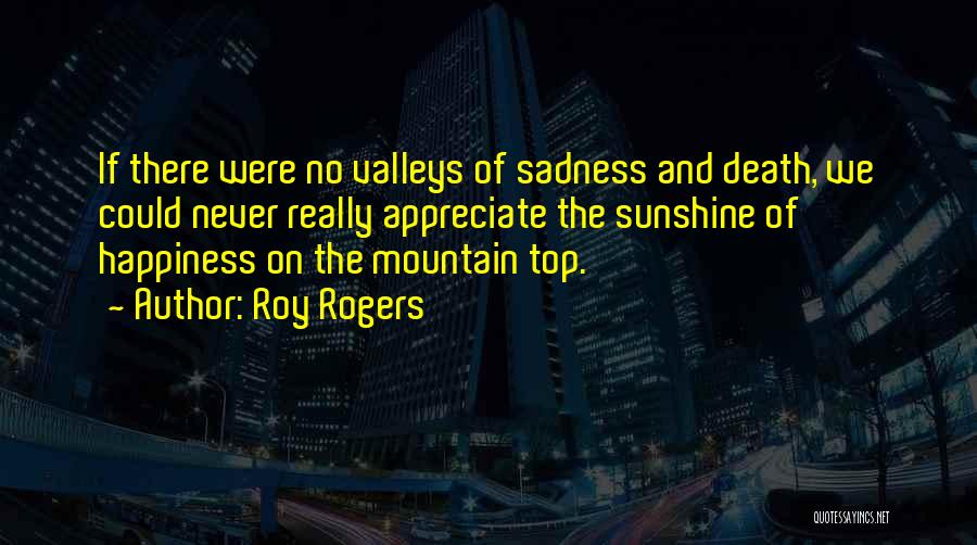 On Top Of Mountain Quotes By Roy Rogers