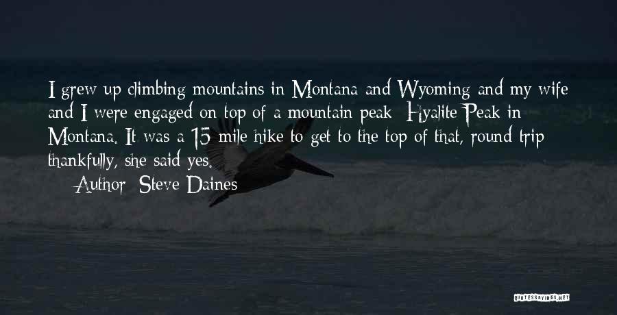 On Top Of Mountain Quotes By Steve Daines