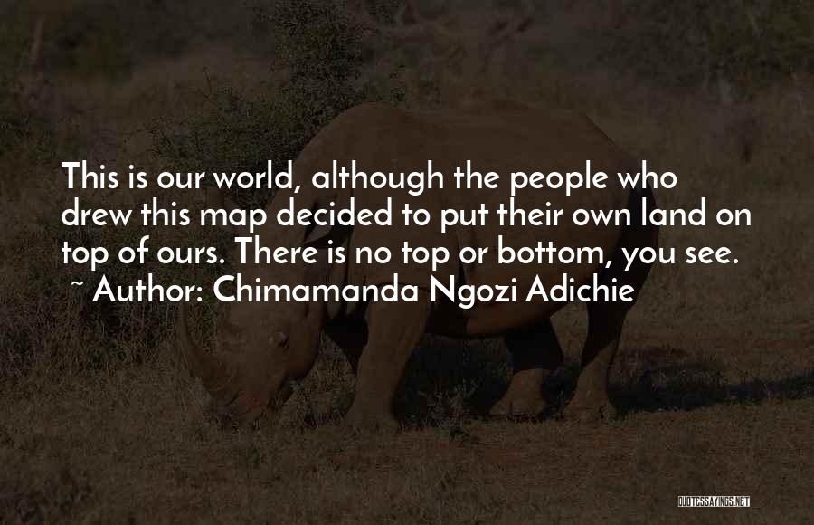 On Top Of The World Quotes By Chimamanda Ngozi Adichie