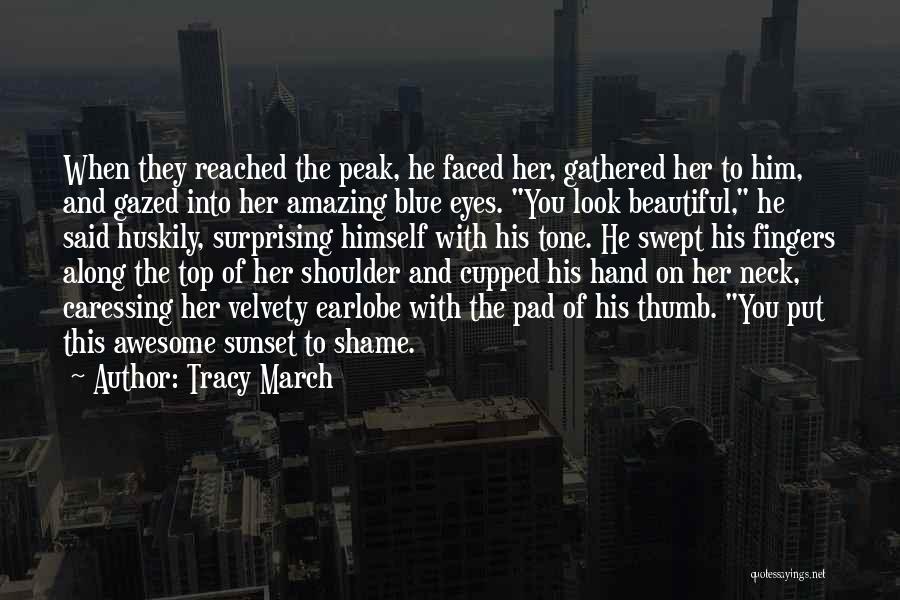 On Top Quotes By Tracy March On Top Quotes By Tracy March