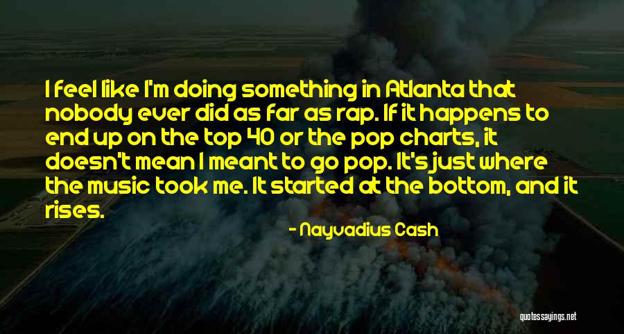 On Top Rap Quotes By Nayvadius Cash