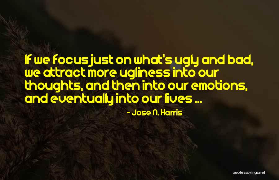 On Ugliness Quotes By Jose N. Harris