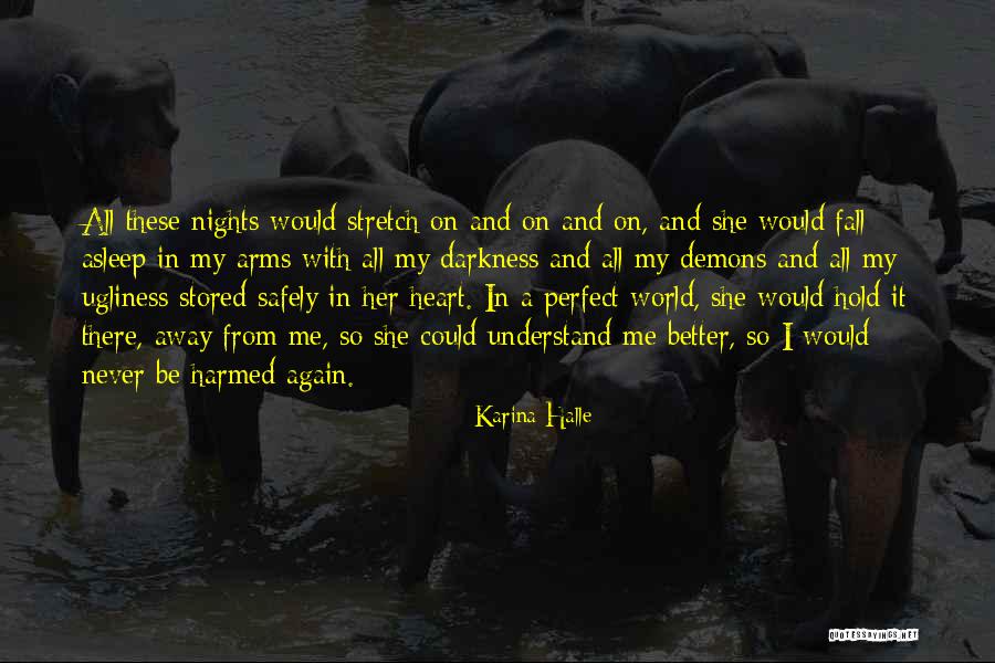 On Ugliness Quotes By Karina Halle