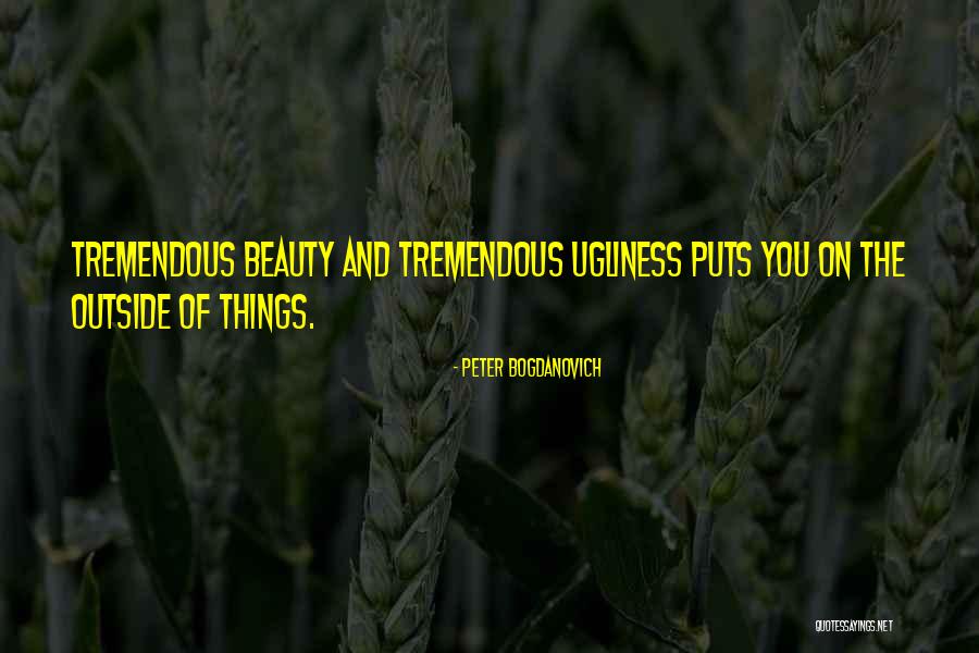 On Ugliness Quotes By Peter Bogdanovich