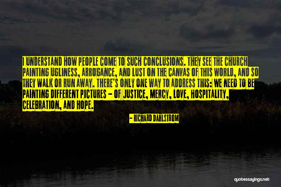 On Ugliness Quotes By Richard Dahlstrom