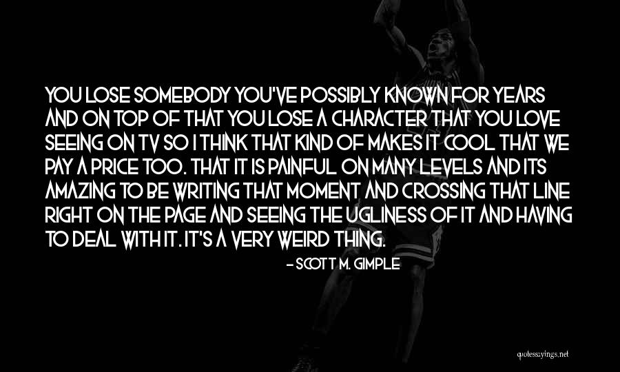 On Ugliness Quotes By Scott M. Gimple