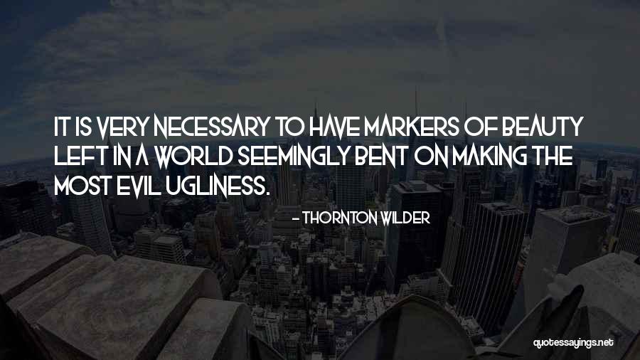 On Ugliness Quotes By Thornton Wilder