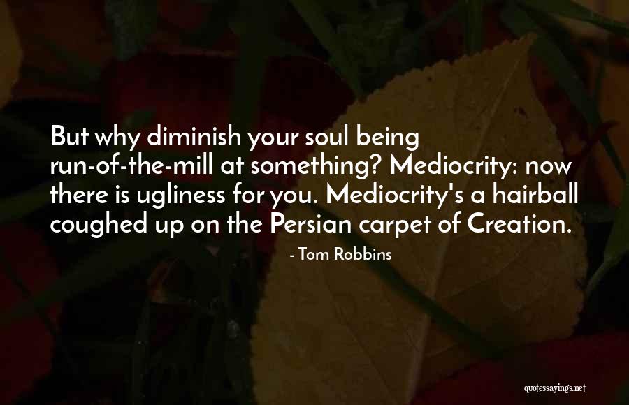 On Ugliness Quotes By Tom Robbins