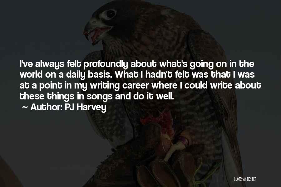 On Writing Well Quotes By PJ Harvey