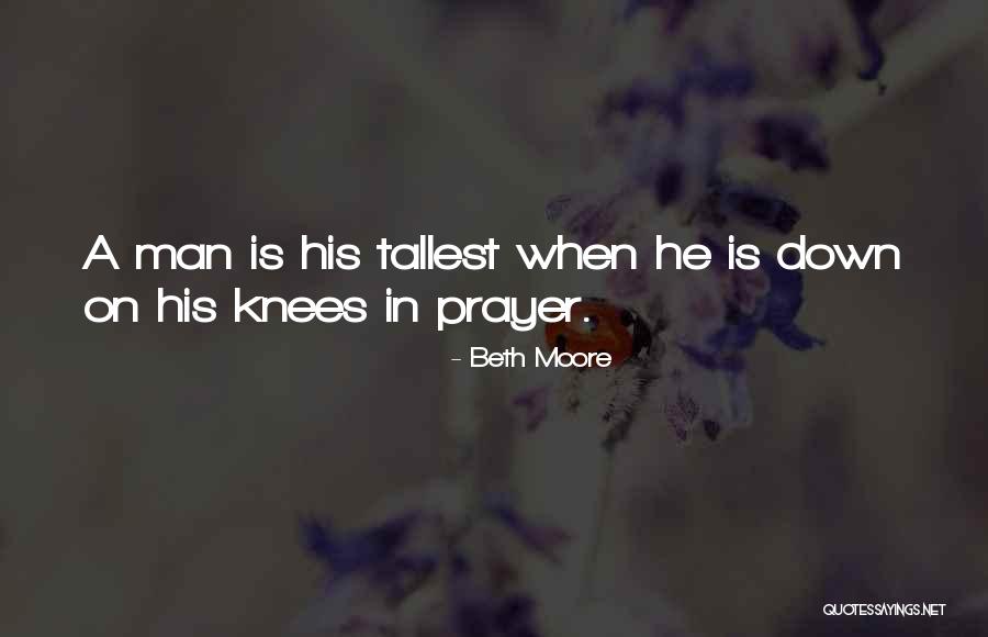 On Your Knees Prayer Quotes By Beth Moore On Your Knees Prayer Quotes By Beth Moore