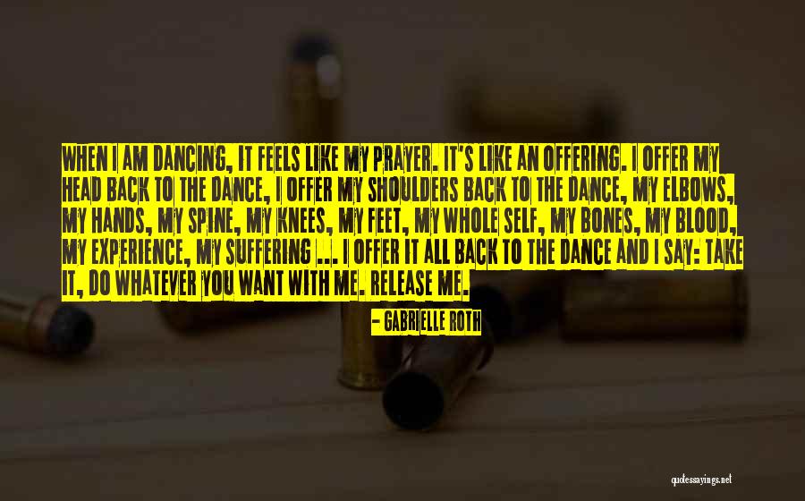 On Your Knees Prayer Quotes By Gabrielle Roth On Your Knees Prayer Quotes By Gabrielle Roth