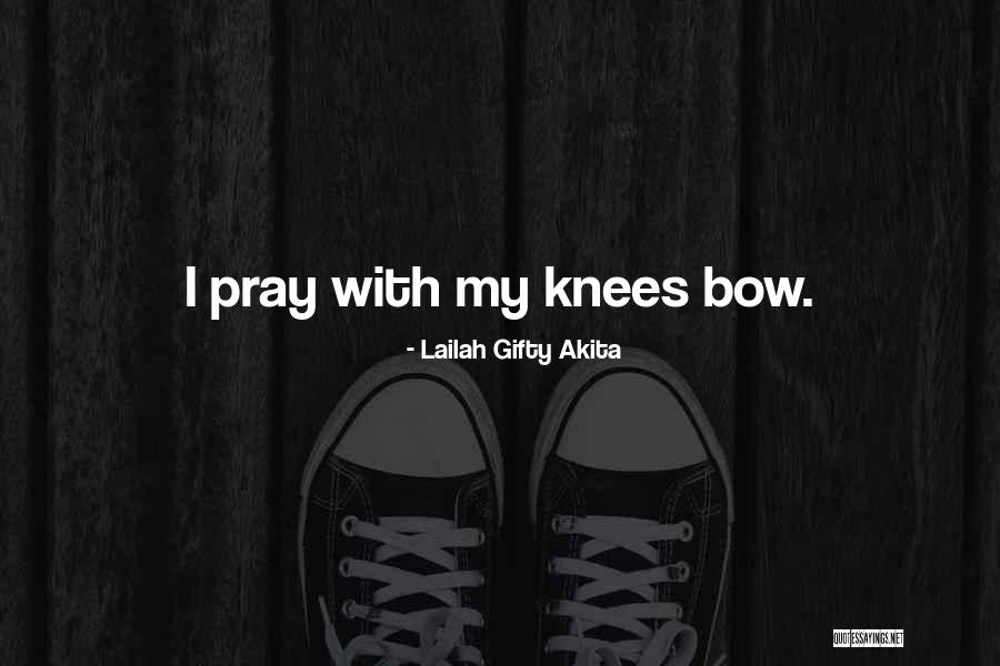 On Your Knees Prayer Quotes By Lailah Gifty Akita On Your Knees Prayer Quotes By Lailah Gifty Akita