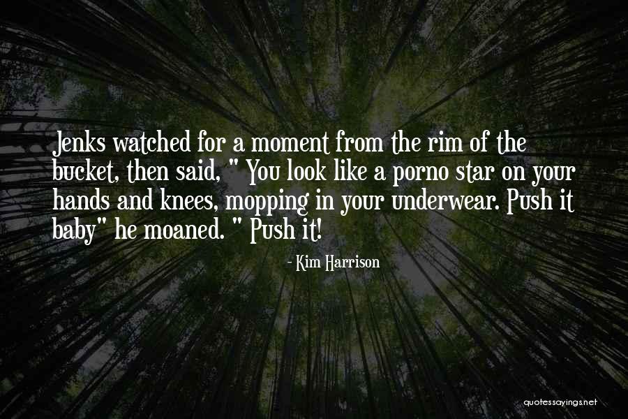 On Your Knees Quotes By Kim Harrison On Your Knees Quotes By Kim Harrison