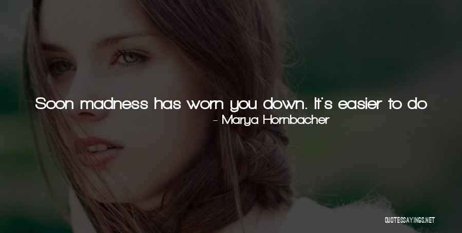 On Your Knees Quotes By Marya Hornbacher On Your Knees Quotes By Marya Hornbacher