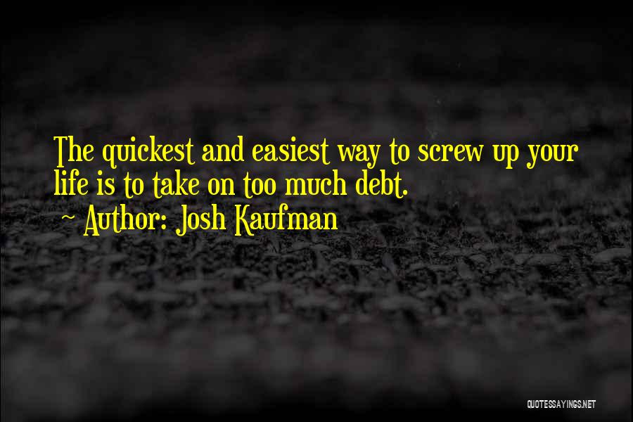 On Your Way Up Quotes By Josh Kaufman