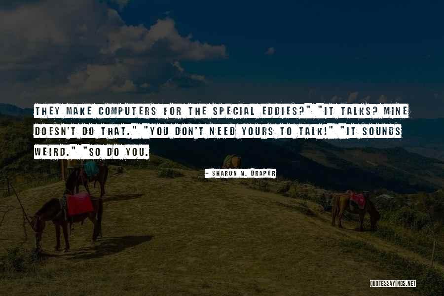 Onaldsmc Quotes By Sharon M. Draper Onaldsmc Quotes By Sharon M. Draper