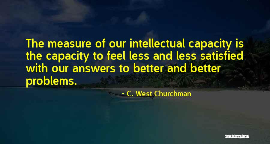 Onalea White Quotes By C. West Churchman Onalea White Quotes By C. West Churchman