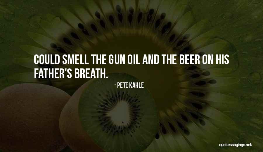Onaleah Quotes By Pete Kahle