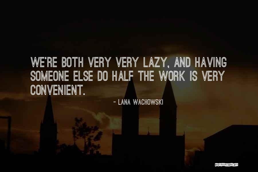 Onalee Seeds Quotes By Lana Wachowski Onalee Seeds Quotes By Lana Wachowski