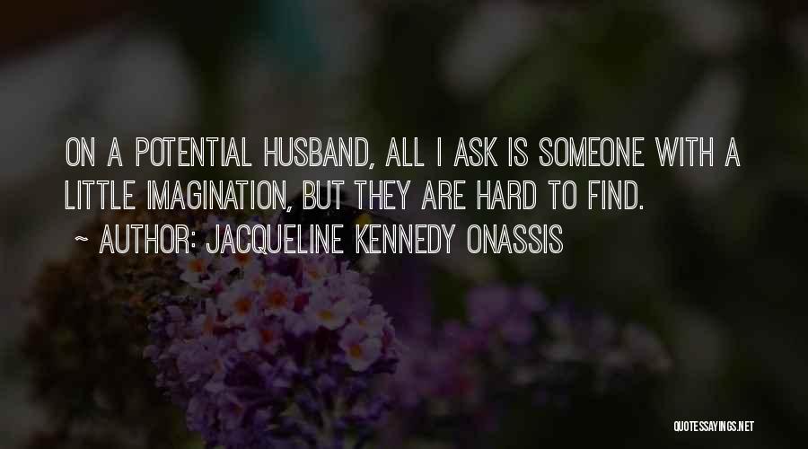 Onassis Quotes By Jacqueline Kennedy Onassis