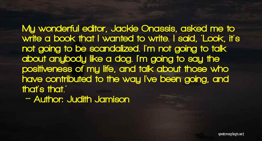 Onassis Quotes By Judith Jamison