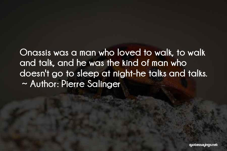 Onassis Quotes By Pierre Salinger